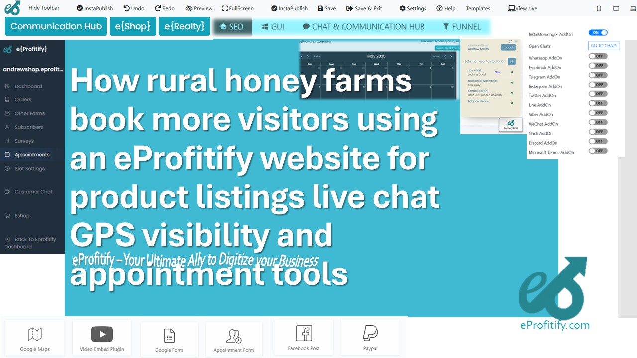 How rural honey farms book more visitors using an eProfitify website for product listings live chat GPS visibility and appointment tools